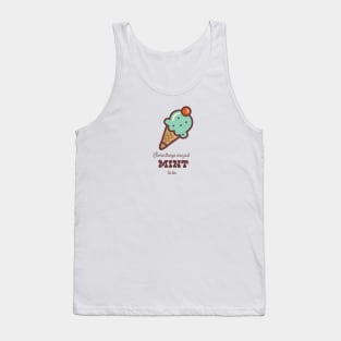 Some things are just MINT to be Tank Top